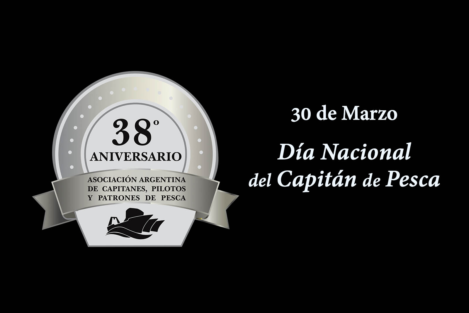 30 de marzo, celebramos el 38 aniversario de la AACPyPP, y día del Capitán de Pesca